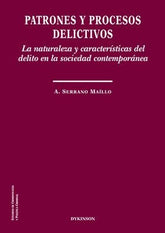 PATRONES Y PROCESOS DELICTIVOS LA NATURALEZA Y CARACTERISTI - 9788413240473